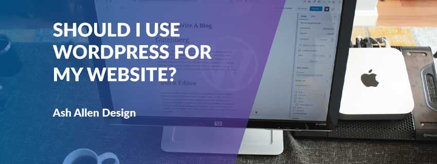 چه مواقعی از WordPress برای ساخت وبسایت استفاده کنیم؟ - بخش دوم