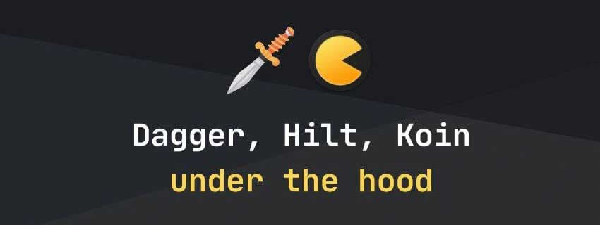 Dagger ،Hilt ،koin چه تفاوت‌هایی با هم دارند؟
