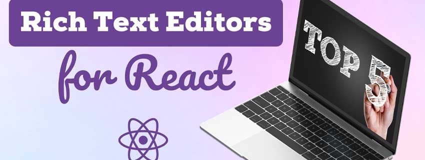 5 ویرایشگر برتر متن برای React