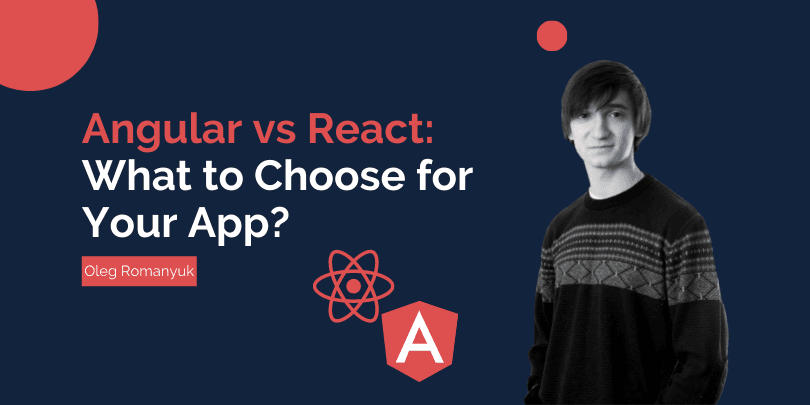 Angular و React: کدام برای توسعه بهتر است؟