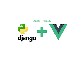 ساخت اپلیکیشن با Django و Vue.js - بخش دوم