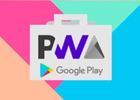 چرا PWA روی Playstore مربوط به اندروید آپلود می‌شود؟